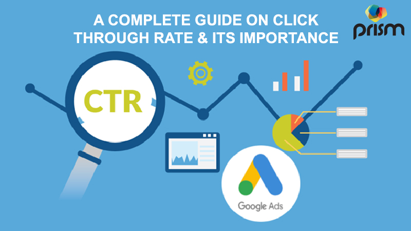 A COMPLETE GUIDE ON CLICK THROUGH RATE & ITS IMPORTANCE