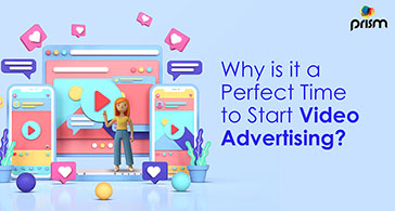 Why is it a perfect time to start Video Advertising?