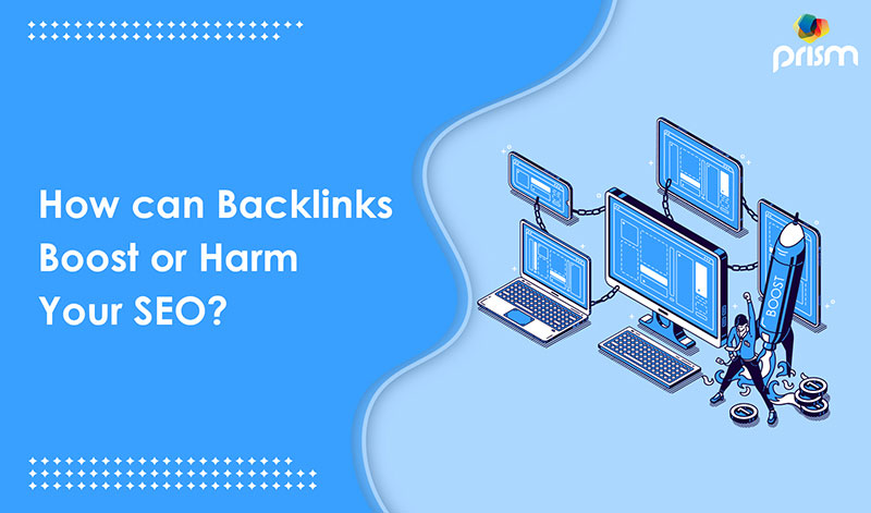 Backlinks Boost or Harm Your SEO