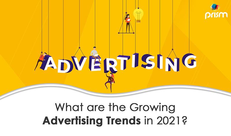 Growing Advertising Trends in 2021