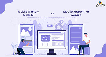Mobile-Friendly Website vs. Mobile-responsive website