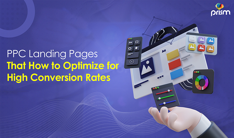 PPC Landing Pages That How to Optimize for High Conversion Rates