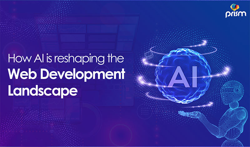 AI is reshaping the Web Development Landscape