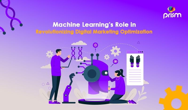 Machine Learning Role In Revolutionizing Digital Marketing Optimization