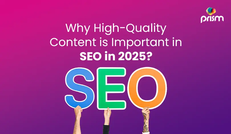 Importance of High-Quality Content in SEO 2025